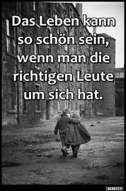 Das Leben Kann So Schon Sein Wenn Man Die Richtigen Leute Spruche Zitate Zum Thema Liebe Schone Spruche Zitate