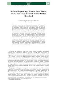 Pdf Before Hegemony Britain Free Trade And Nineteenth Century World Order Revisited