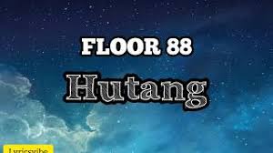 Maybe you would like to learn more about one of these? Chords For Floor 88 Hutang Lirik