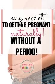 Can you get pregnant if your period is longer than 21 days? How To Get Pregnant With Irregular Periods Simple Living Mommy Getting Pregnant Pregnant Pumping Moms