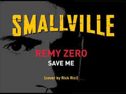 Music video smallville somebody save me. Remy Zero Save Me Smallville Theme Cover By Rick Rici Youtube