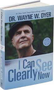 I Can See Clearly Now Http Www Mindbodygreen Com 0 12897 How To Honor Your Souls True Calling In Life Html Wayne Dyer Books Dyer Dr Wayne Dyer