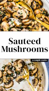 Best Ever Sauteed Mushrooms A Couple Cooks Recipe In 2020 Sauteed Mushrooms Stuffed Mushrooms Vegetarian Recipes Healthy