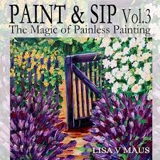 We did not find results for: Paint And Sip Vol 3 The Magic Of Painless Painting Paint And Sip Designs Maus Lisa 9781722912369 Amazon Com Books