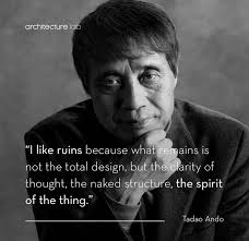 Tadao Ando, a celebrated Japanese architect, often emphasizes minimalism  and the intrinsic beauty of materials in his work. Ruins strip away  superficial elements, revealing the core principles and intentions behind a  design.