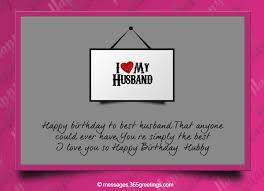 Express your heart feelings with birthday best lovely birthday wishes! Birthday Wishes For Husband 365greetings Com