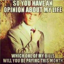 Maybe you would like to learn more about one of these? Opinion Funny Quotes Quotesgram