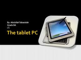 But the computer what we use in everyday use consists of various parts like for. By Abdullah Tabasidah Grade 8a I T In This Following Power Point I Will Show What Is A Tablet Pc And What Can It Do I Will Also Define The How Does