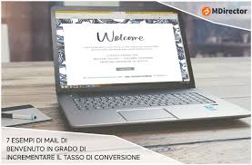 7 Esempi Di Mail Di Benvenuto In Grado Di Incrementare Il Tasso Di Conversione