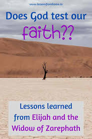 23 elijah picked up the child and carried him down from the room into the house. Does God Test Our Faith The Story Of Elijah And The Widow Of Zarephath