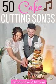 Looking for a song to play at your wedding while cutting your wedding cake? Memorable Cake Cutting Songs Bridal Shower 101
