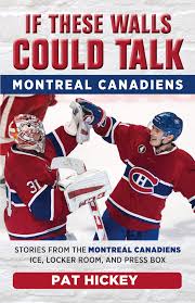 Watch jeffrey wright wrestle with a pressing question: If These Walls Could Talk Montreal Canadiens Stories From The Montreal Canadiens Ice Locker Room And Press Box By Pat Hickey Goodreads