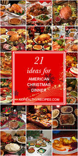 21 Ideas For American Christmas Dinner Best Diet And Healthy Recipes Ever Recipes Collection