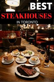Check spelling or type a new query. Best Toronto Steakhouses For Romantic Beef Lovers Dobbernationloves