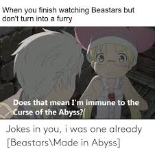 Jokes In You I Was One Already Beastarsmade In Abyss Anime Meme On Me Me