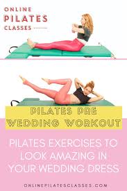 Get Wedding Ready With Pilates Home Workouts Online Pilates Classes In 2020 Online Pilates Pilates Workout Pilates