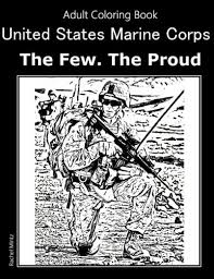 Two little cute narwhals swim un. United States Marine Corps The Few The Proud Adult Coloring Book Patriotic Coloring Book In Honor Those Who Protect Freedom Mintz Rachel 9781548744366 Amazon Com Books