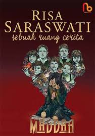 Check spelling or type a new query. Download Novel Maddah Sebuah Ruang Cerita By Risa Saraswati Pdf Indonesia Novel