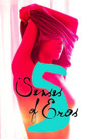 Five senses of eros subindo. Five Senses Of Eros Mmfilms