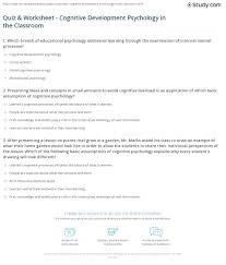 There are a large number of psychology tools here including a wealth of cognitive behavioral. Quiz Worksheet Cognitive Development Psychology In The Classroom Study Com