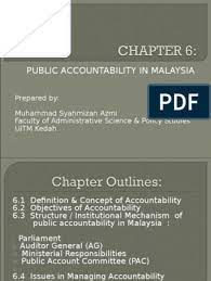 Improving accountability in the public sector is important to the improvement of public services. Chapter 6 Public Accountability In Malaysia Accountability Committee