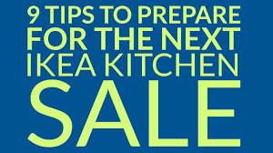 ikea kitchen sale 9 tips to prepare