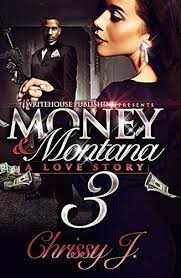 Money Montana 3 A Love Story Love Story Urban Books African American Books