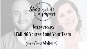 LEADING Yourself and Your Team (with Chris McAlister)