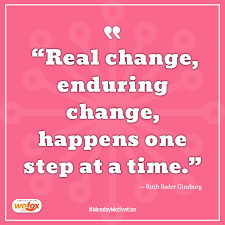 Mondaymotivation Real Change Enduring Change Happens One Step At A Time Ruth Bader Ginsburg Wofoxgraphics Mondaymotivation Graphicd Em 2020 Planos De Fundo