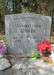 Levi Matthew Dakin Sr. (1978-2012)