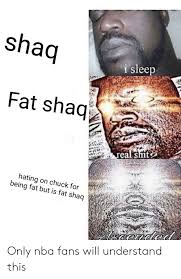 25 Best Memes About Shaq Real Shaq Real Memes