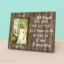 All That We Are We Owe To Our Parents Personalized Picture Frame Paren Mother Of The Groom Gifts Personalized Wedding Picture Frame Wedding Picture Frames