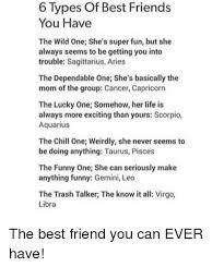 Cancer woman and sagittarius man compatibility. 6 Types Of Best Friends You Have The Wild One She S Super Fun But She Always Seems To Be Getting You Into Trouble Sagittarius Aries The Dependable One She S Basically The Mom