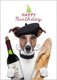 France Happy Birthday Wishes In French Happy Birthday Dog Wine Happy Birthday Cards Happy Birthday
