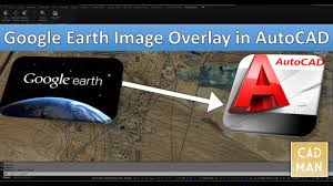 Overlays are objects on the map that are bound to latitude/longitude coordinates. Google Earth Image Overlay In Autocad Youtube