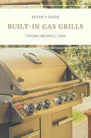 11 Best Built In Gas Grills Of 2021 Reviewed Rated Built In Gas Grills Gas Grill Best Gas Grills