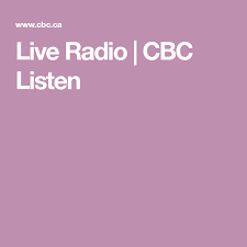 Live Radio Cbc Listen Radio Cbc Listening