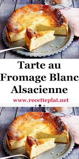 Tarte Au Fromage Blanc Alsacienne En 2020 Recettes De Cuisine Tarte Au Fromage Tarte Au Fromage Blanc