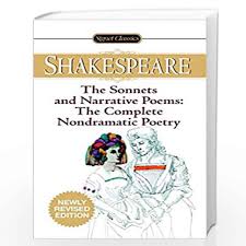Clear definition and great examples of poetry. The Sonnets And Narrative Poems The Complete Non Dramatic Poetry Signet Classics By Shakespeare William Buy Online The Sonnets And Narrative Poems The Complete Non Dramatic Poetry Signet Classics Book At Best Prices