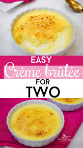 Easy Creme Brulee For Two Owlbbaking Com Creme Brulee Recipe Easy Creme Brulee Recipe Brulee Recipe