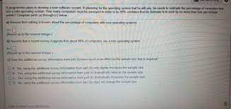 In planning for the operating system that he will use, he needs to estimate the percentage the brand manager for a brand of toothpaste must plan a campaign designed to increase brand recognition. Solved A Programmer Plans To Develop A New Software Syste Chegg Com