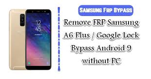 Press and hold the power key past the model name screen. Remove Frp Samsung A6 Plus Android 9 Without Pc