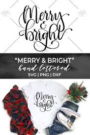 Grab these files and start making shirts, mugs, tote bags, and so much more. Merry And Bright Cut File For Silhouette And Cricut Farmhouse Christmas Christmas Svg Merry And Bright Handlettered Svg File Holiday Svg Clip Art Art Collectibles Kromasol Com