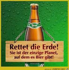 Lustiges Bild Rettet Die Erde Jpg Eine Von 60368 Dateien In Der Kategorie Lustiges Auf Funpot Beer Commercials Beer Humor Beer