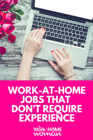 While i was researching online jobs, i came across a fascinating report about the statistics of people in the us. Work From Home Jobs That Don T Require Experience