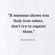 Color quotes have inspired artists, writers, musicians, poets, philosophers & smart, creative people. 51 True Colors Quotes And Sayings About People