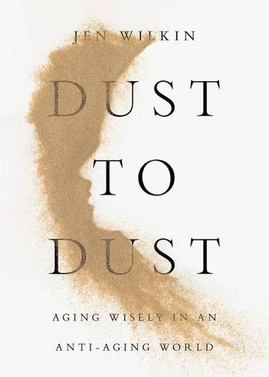 Dust to Dust: Aging Wisely in an Anti-Aging World - Kindle edition by Wilkin, Jen. Religion & Spirituality Kindle eBooks @ Amazon.com.