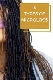 What Are The Different Types Of Microlocs Curlynugrowth