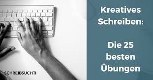 Tipp 10 steht für viele plattformen und betriebssysteme zum download bereit, es. Kreatives Schreiben Die 25 Besten Ubungen Fur Kreative Texte
