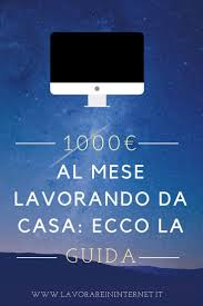 1000 Euro Al Mese Lavorando Da Casa Ecco La Guida Come Fare Soldi Lavori Online Fare Soldi Da Casa